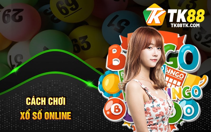 Xổ Số Online - Cách Chơi Cơ Hội Trúng Thưởng Và Lợi Ích 1 Cách chơi Xổ Số Online