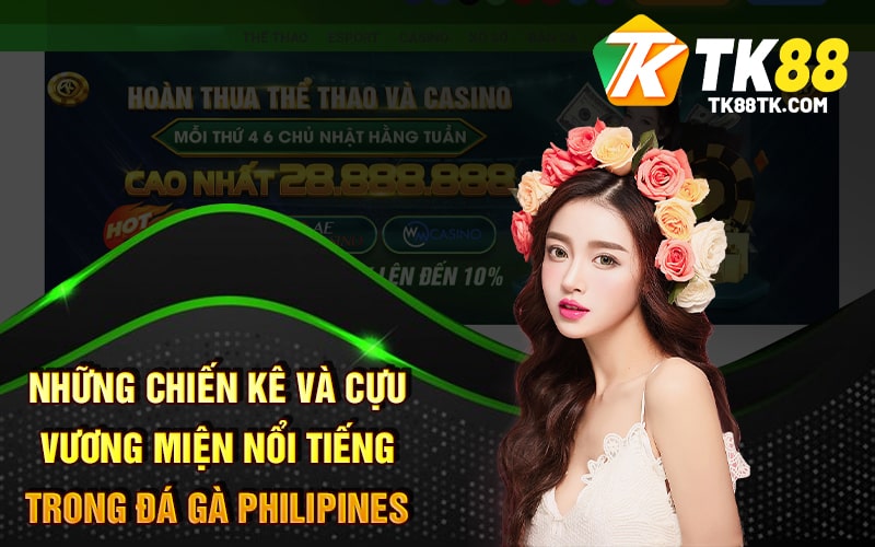 Đá Gà Philipines - Luật Chơi Và Những Điểm Đặc Biệt Hấp Dẫn 3 Những chiến kê và cựu vương miện nổi tiếng trong Đá Gà Philipines