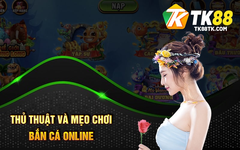 Chi Tiết Về Bắn Cá Online - Trải Nghiệm Game Đổi Thưởng Free 3 Thủ Thuật Và Mẹo Chơi Bắn Cá Online