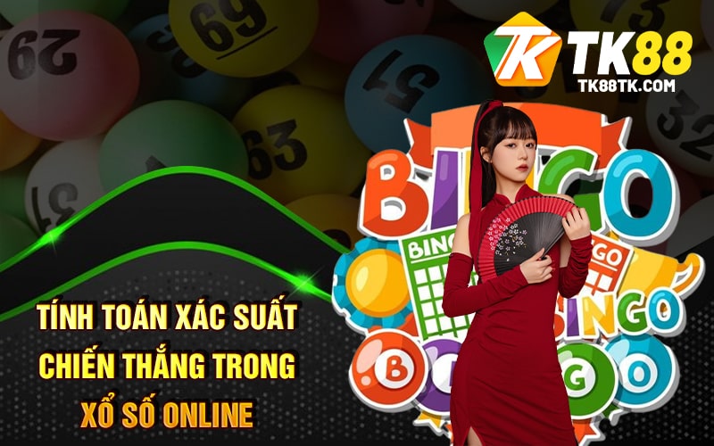 Xổ Số Online - Cách Chơi Cơ Hội Trúng Thưởng Và Lợi Ích 3 Tính toán xác suất chiến thắng trong Xổ Số Online